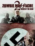 Download Zombie Massacre 2: Reich of the Dead 2015 Full Movie