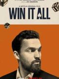 Win It All (2017)