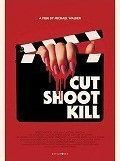 Cut Shoot Kill (2017)