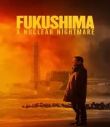 Fukushima: A Nuclear Nightmare 2026