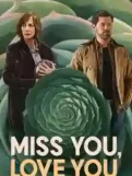 Miss You, Love You 2026